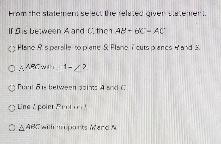 If B is between A and C, then AB + BC=AC-example-1