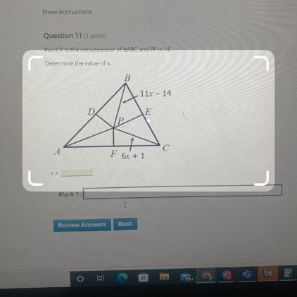 Determine the value of x.AX =BP11x - 14EF 6x +1-example-1