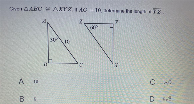 Given ABC = XYZ If AC = 10, determine the length of YZ-example-1