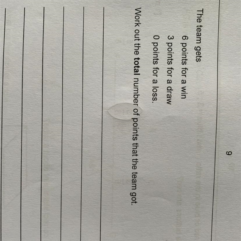 The team gets 6 points for a win 3 points for a draw O points for a loss. Work out-example-1