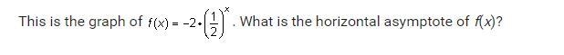 This is the graph of f(x)=-2 x (1/2)^x. What is the horizontal asymptote of f(x)?-example-1