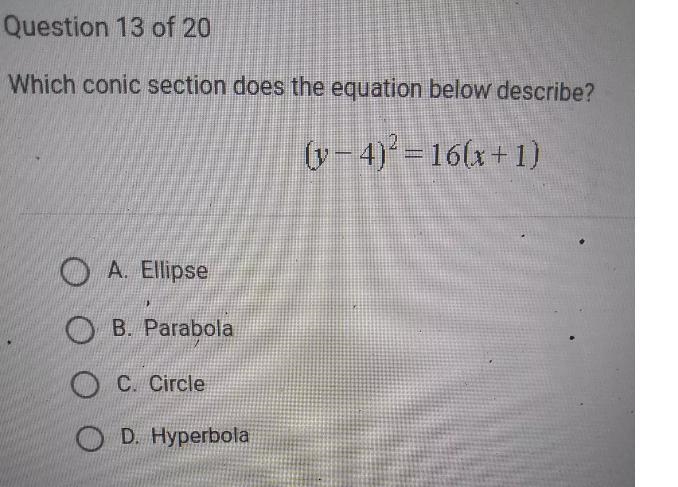 Which conic section does the equation below describe? 2 (v=4) = 16(x + 1) O A. Ellipse-example-1