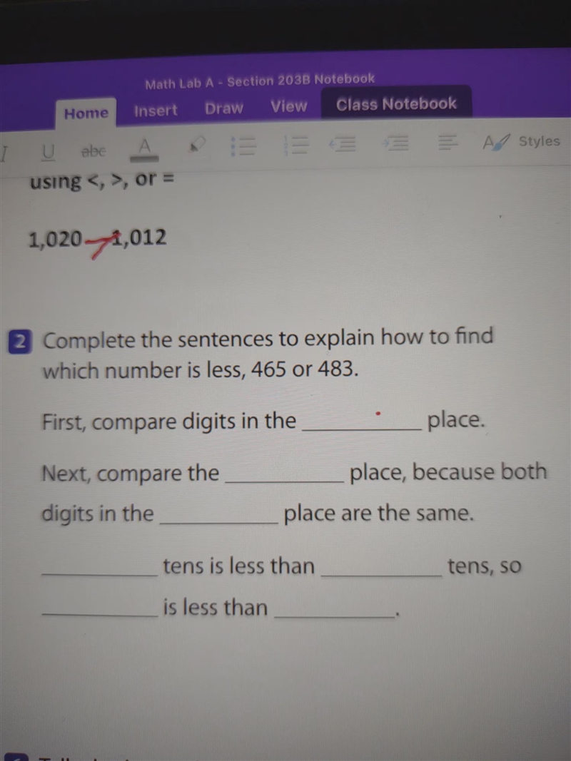 Complete the sentences to explain how to find which number is less, 465 or 483. First-example-1