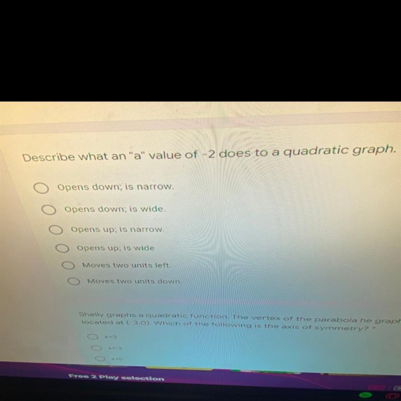 Describe what an “a” value pf -2 does to a quadratic graph-example-1