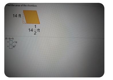 Find the area of the rhombus. 14 ft : 6. 1 14- ft 2 A=boh •14 ft?-example-1