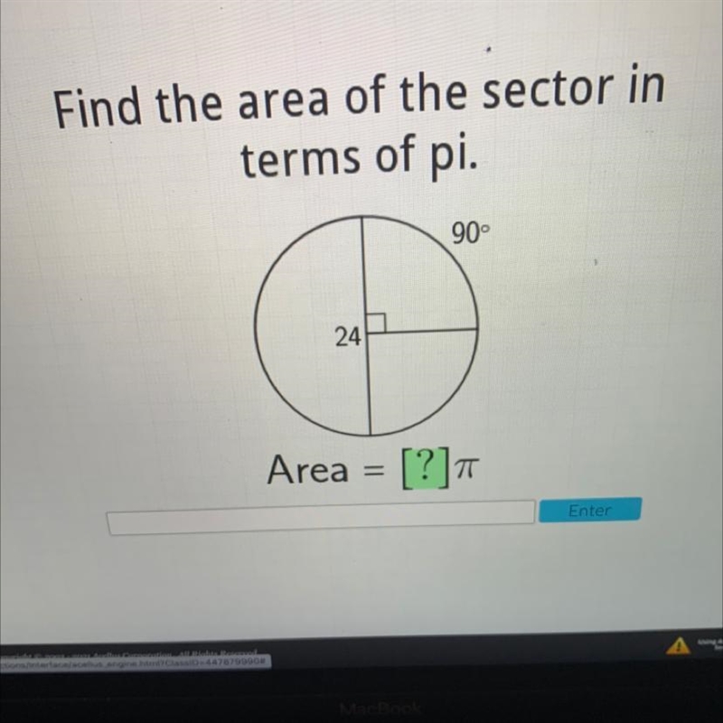 Find the area of the sector interms of pi.90°24Area = [?] ]-example-1