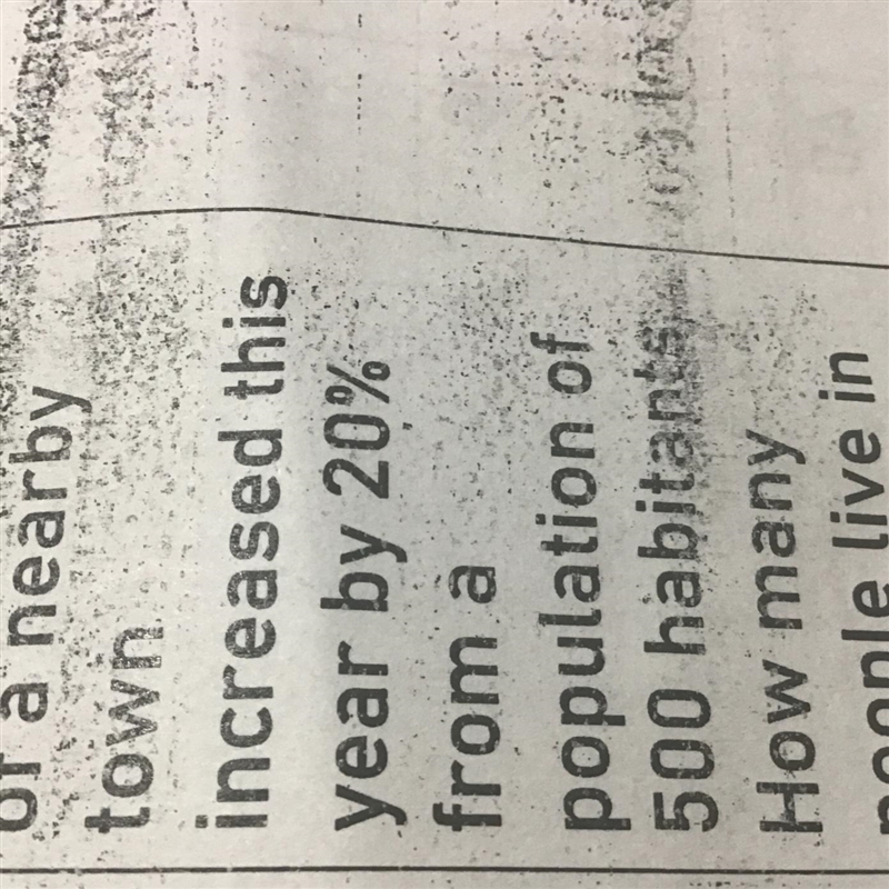 the POPULATION of a nearby town increased this year by 20% from a population of 500 habitants-example-1