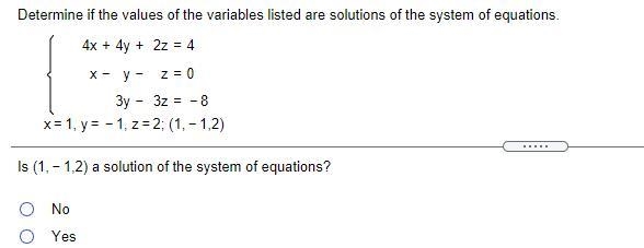 Determine if the values of the variables listed are solutions of the system of equations-example-1