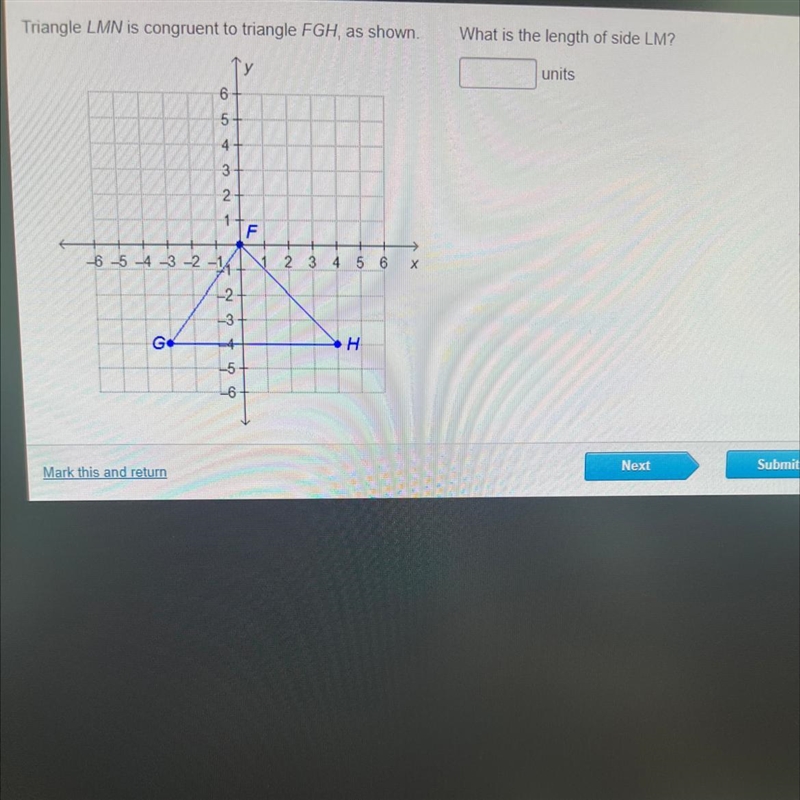 Triangle LMN is congruent to triangle FGH, as shown. Go 65 Mark this and return 5- 4 3 321 2- -6-5-4-3-2-14 2 3 4 5 6 یہ ب -2 -3 FL-example-1