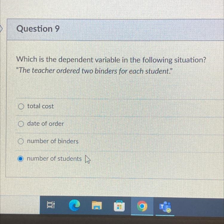 Which is the dependent variable in the following situation? "The teacher ordered-example-1