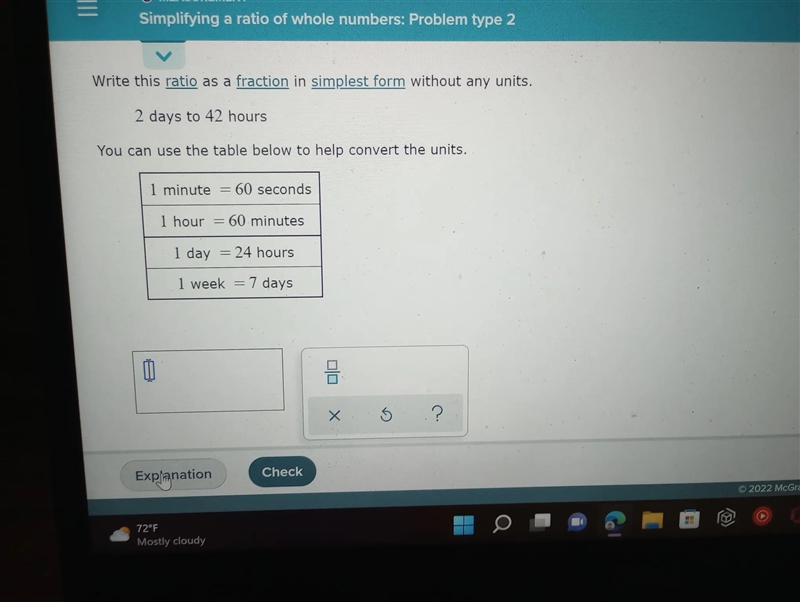 Write this ratio as a fraction in simplest form without any units. 2 days to 42 hours-example-1