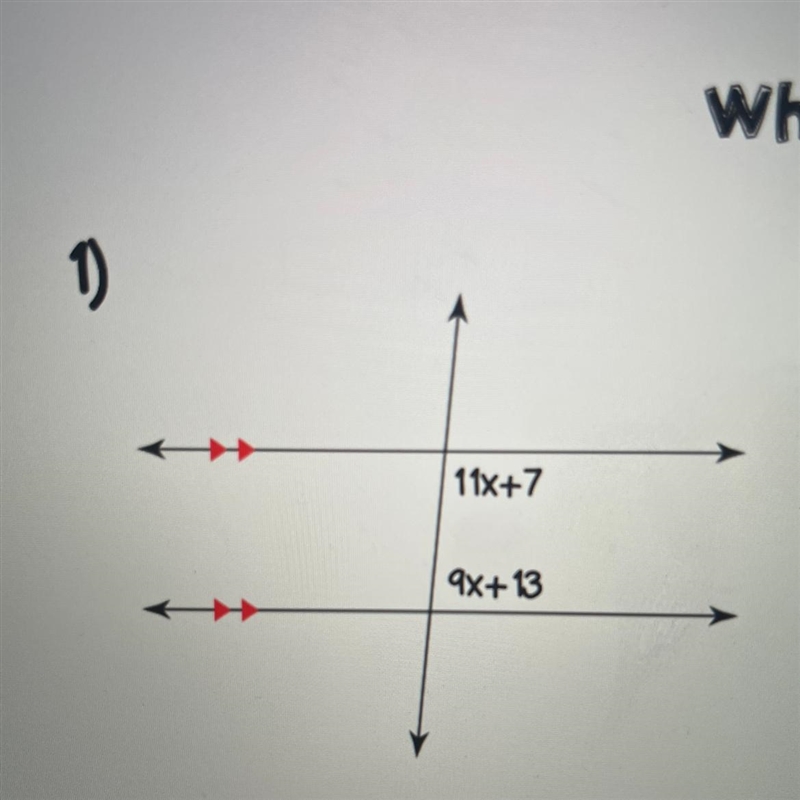 How do I solve this (please show ur work) 11x+7 9x+13-example-1