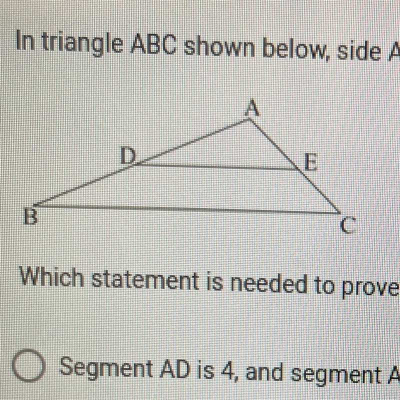 In triangle ABC shown below, side AB is 8 and side AC is 4: A E B с Which statement-example-1