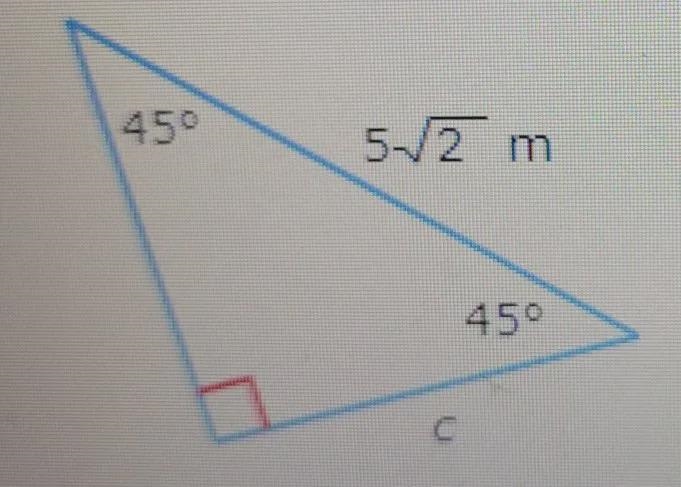 Find c.Write your answer in simplest radical form. ____ meters.-example-1