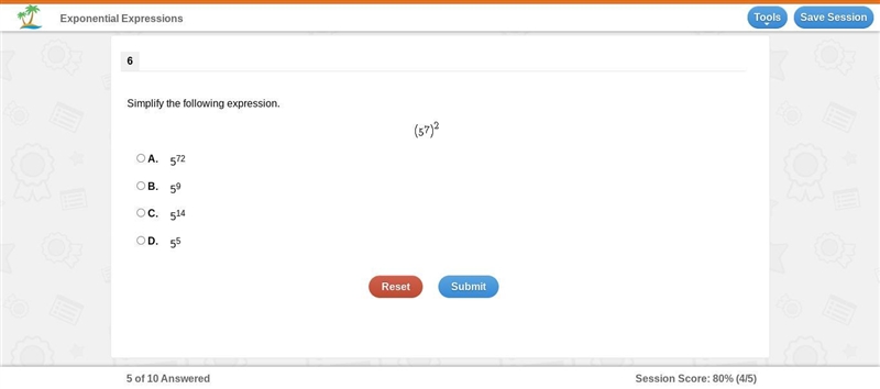 Simplify the following expression. (5^7)^2 A. 5^72 B. 5^9 C. 5^14 D. 5^5-example-1