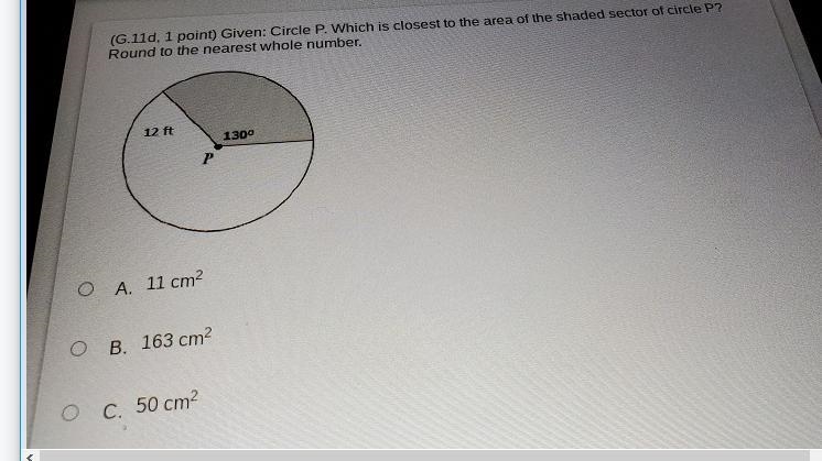 (G.lld, 1 point) Given: Circle P. Which is closest to the area of the shaded sector-example-1