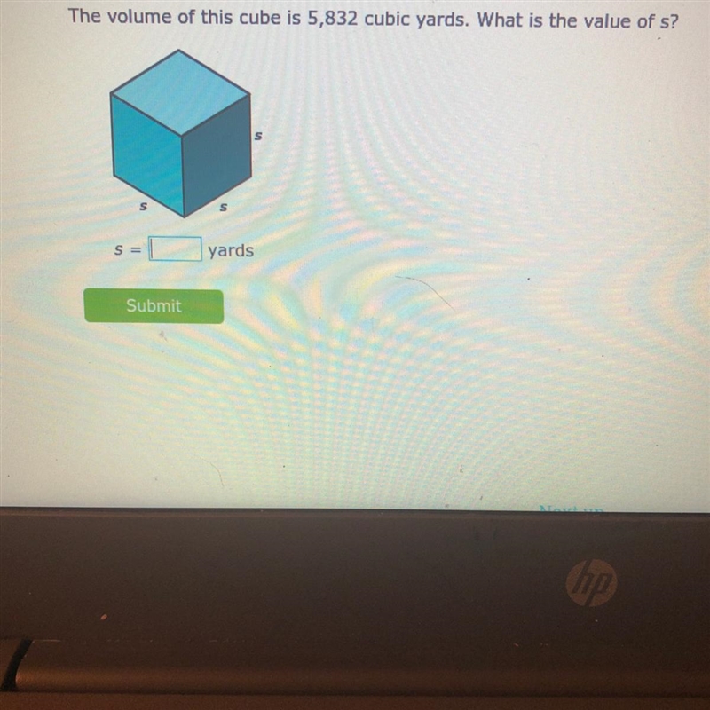 The volume of this cube is 5,832 cubic yards. What is the value of s?S=___yards-example-1