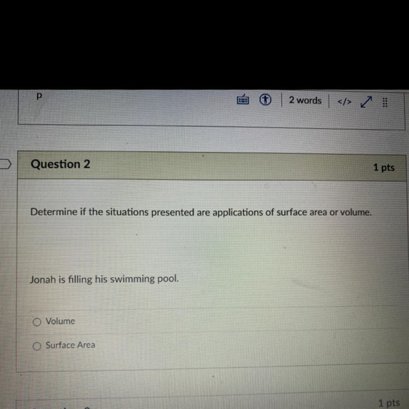 Determine if the situations presented are applications of surface area or volume.Jonah-example-1