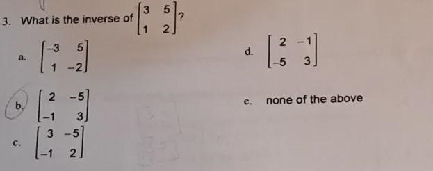 What Is the inverse of.. (ignore pencil writing) -matrices- (there may be more than-example-1