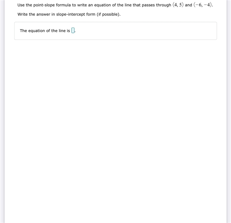 Use the point-slope formula to write an equation of the line that passes through 4, 5 and-example-1