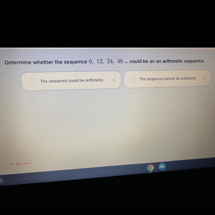 Determine weather the sequence 6,12,24,48 could be an an arithmetic sequence.-example-1