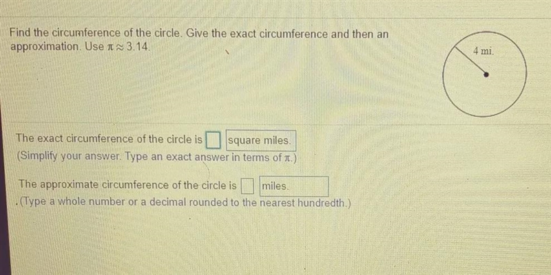 Find the circumference of the circle. Give the exact circumference and then an approximation-example-1