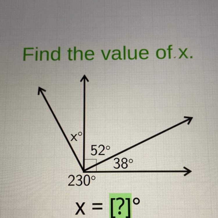 X ° 52° 230° 38° Find the value of X.-example-1