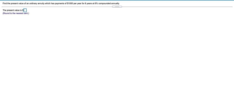 Find the present value of an ordinary annuity which has payments of $1000 per year-example-1