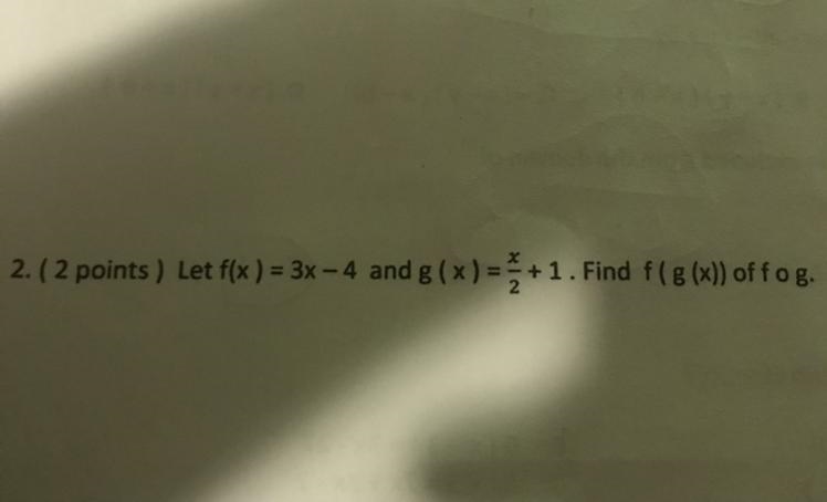 Let f(x)=3x-4 and g(x)=x/2+1. Find f(g(x)) of f o g-example-1