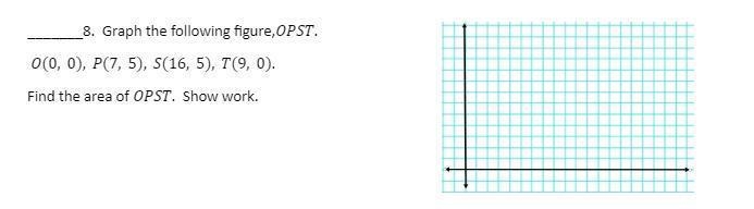 Graph the following figure,OPST.O0, 0, P7, 5, S16, 5, T9, 0.Find the area of OPST-example-2