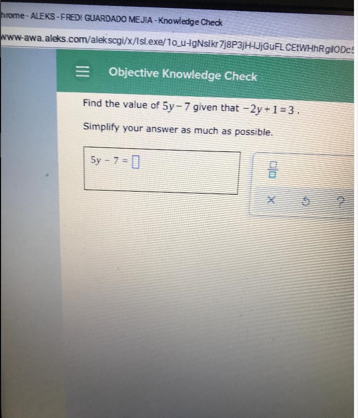 Find the value of Sy- 7 given that - 2y +1=3.Simplif our answer as much as possible-example-1