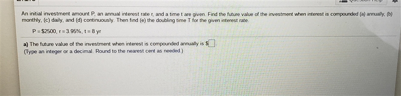 2.1.9 Question Help An initial investment amount P, an annual interest rater, and-example-2