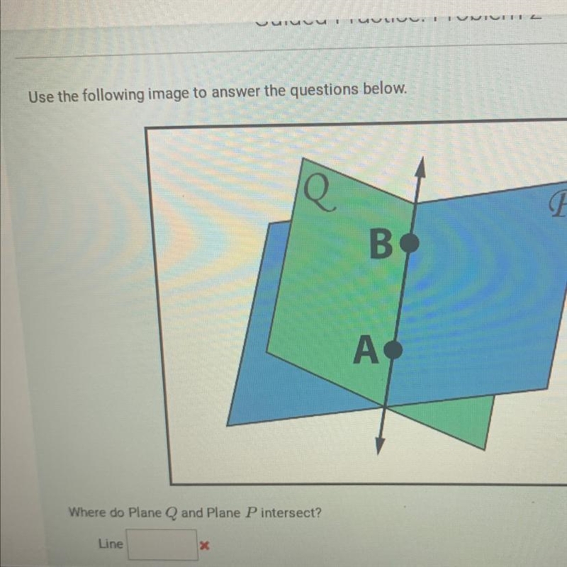 Use the following image to answer the questions below.QWhere do Plane Q and Plane-example-1