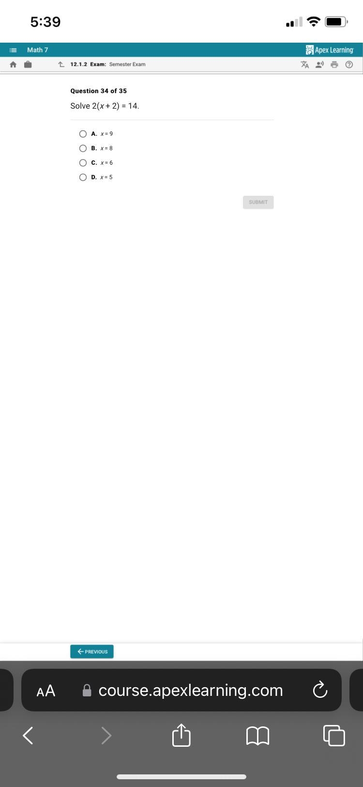 Solve 2(x + 2) = 14.A. x=9B. x = 8C. X=6D. X= 5SUBMIT-example-2