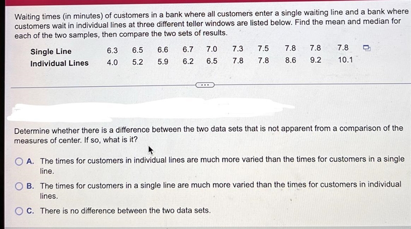 waiting times (in minutes) of customers in a bank where all customers enter a single-example-1