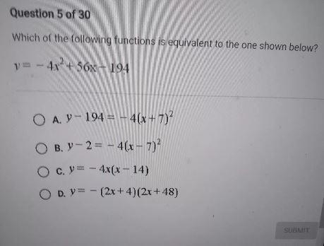 Which of the following functions is equivalent to the one shown below? v= - 4x2 + 56x-example-1