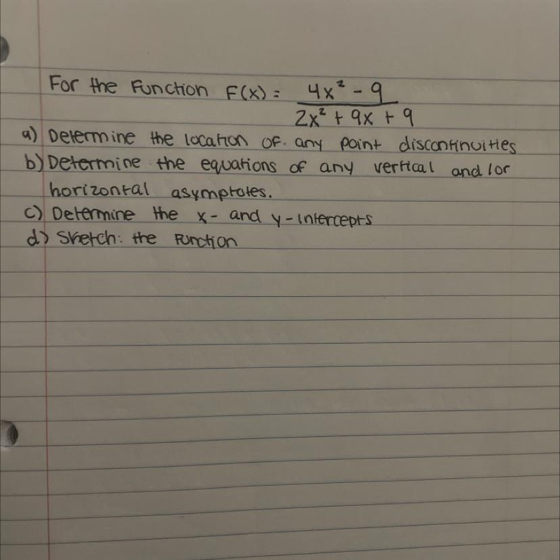 for the function f(x)=4x^2-9/2x^2+9x+9a) determine the location of any point discontinuities-example-1