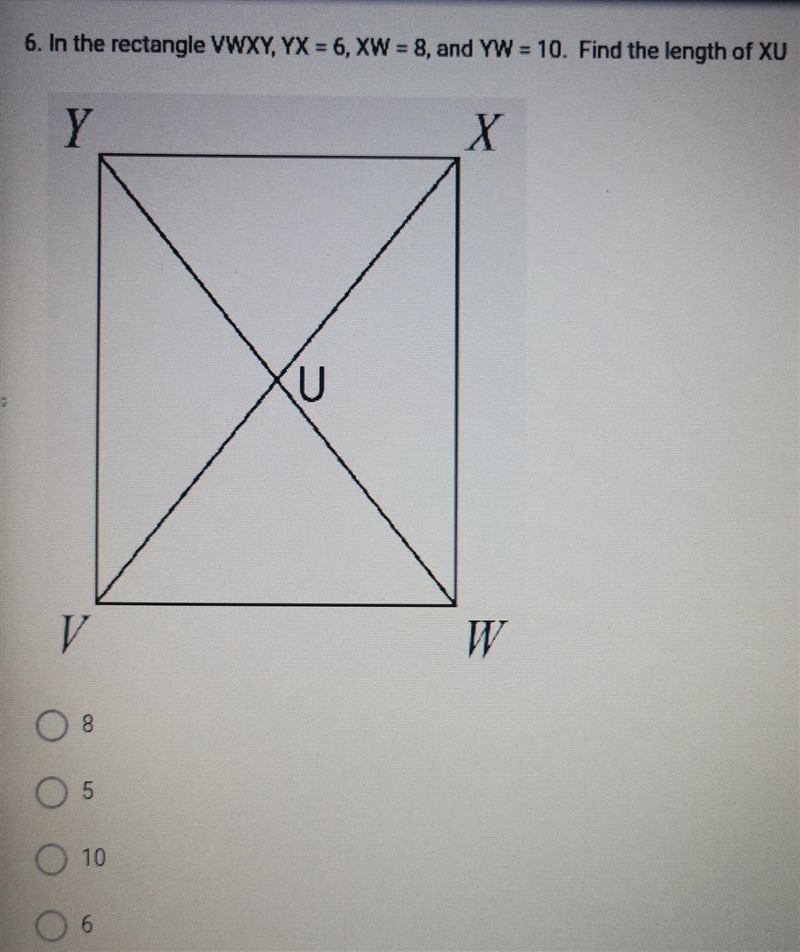 In the rectangle VWXY, YX = 6, XW= 8, and YW= 1. Find the length of XU-example-1