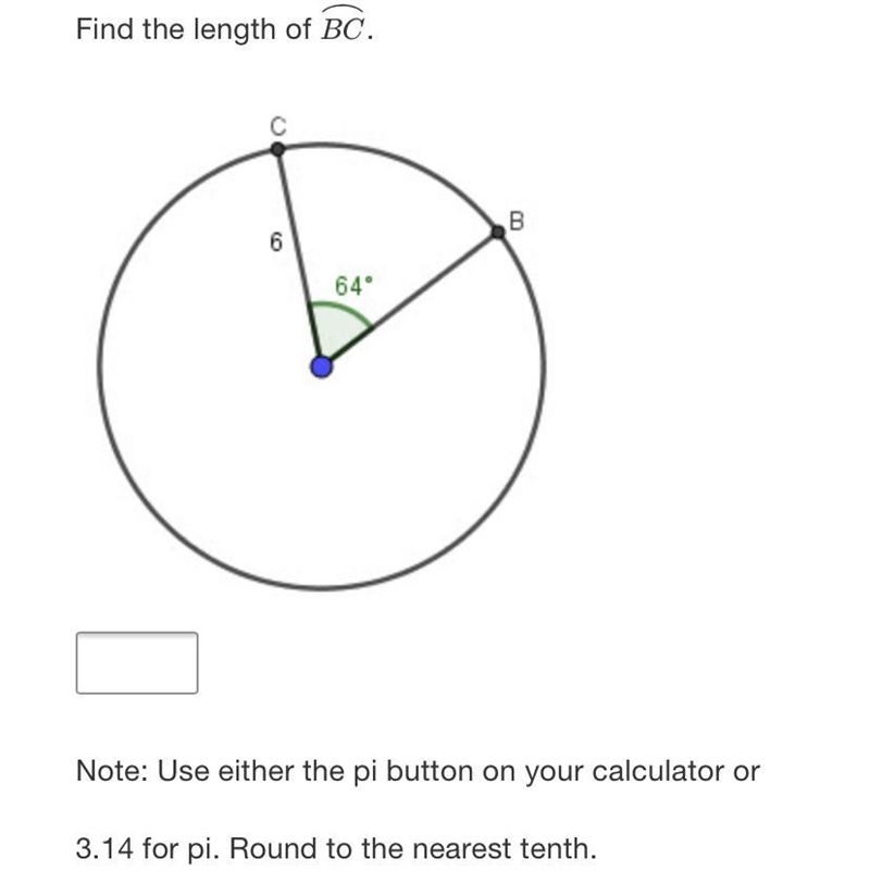 Find the length of BC.B664°Note: Use either the pi button on your calculator or 3.14 for-example-1