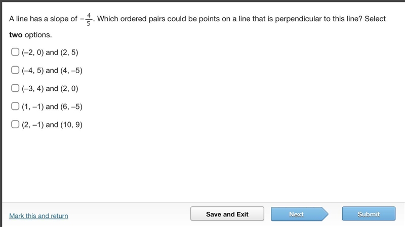 Please Hurry !!!!!!!A line has a slope of -4/5. Which ordered pairs could be points-example-1