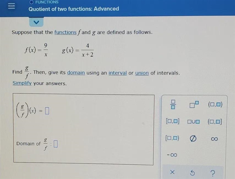 suppose that the functions f and g are defined as follows. find g/f. then, give its-example-1