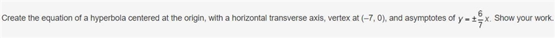Create the equation of a hyperbola centered at the origin, with a horizontal transverse-example-1