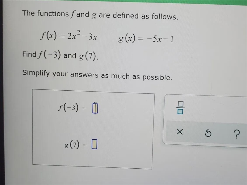 The functions f and g are defined as follows:f(x)=2x^2-3xg(x)=-5x-1Find f(-3) and-example-1