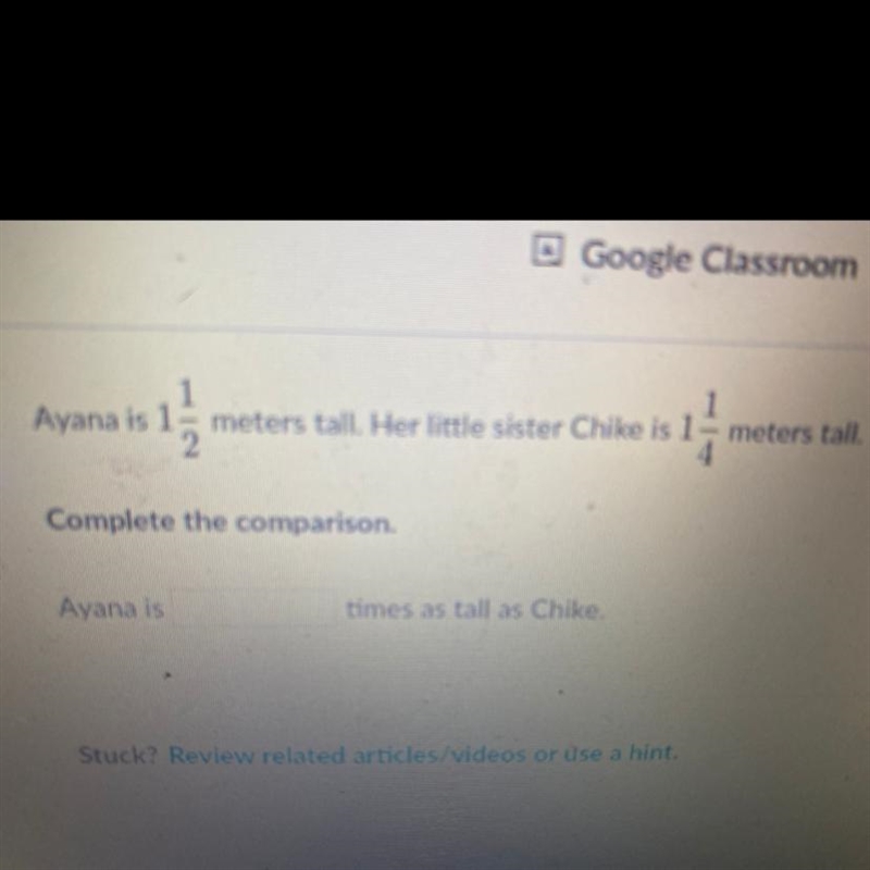 Ayana is 1 1-/22 meters tall. Her little sister Chike is 1 Complete the comparison-example-1