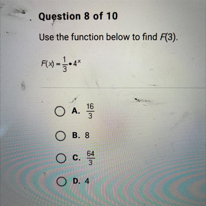 Question 8 of 10Use the function below to find F(3).A.16B. 85344O C.OD. 4-example-1