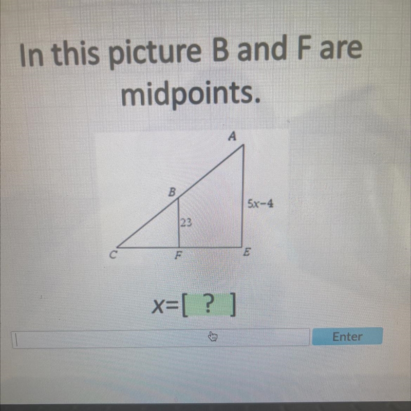 In the picture shown b and F are midpoints solve for x-example-1