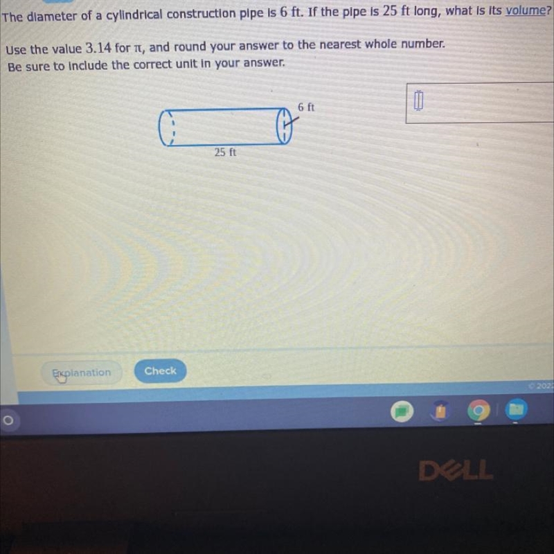 =Volume of a cylinderThe diameter of a cylindrical construction pipe is 6 ft. If the-example-1