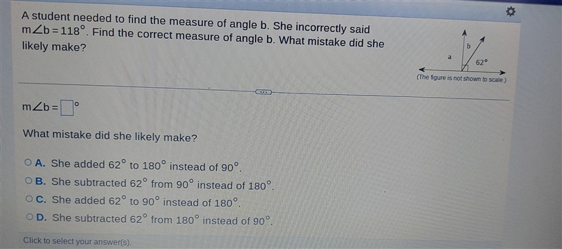 A student needed to find the measure of angle b. She incorrectly said mZb=118°. Find-example-1