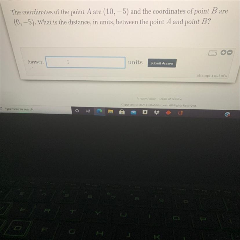 The coordinates of the point A are (10,-5) and the coordinates of point B are(0, -5). What-example-1