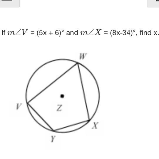 If m V = (5x + 6)° and m X = (8x-34)°, find x.-example-1